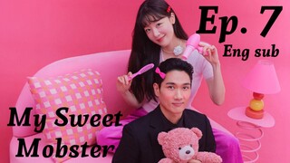 My Sweet Mobster  Episode 7 English Sub ( High quality)