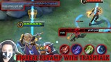 TIGREAL REVAMP with TRASHTALK| Funny Gameplay 1/2 EXE haha