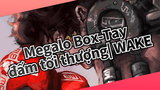 Megalo Box-Tay đấm tối thượng| Cho bạn xem MEGALOBOX hoành tráng trình bày bởi WAKE