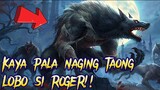 ROGER STORY TRAILER | PAANO NAGING TAONG LOBO SI ROGER? | 10.18.22 TUESDAY