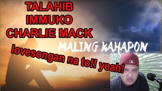 MALING KAHAPON - TALAHIB x IMMUKO x CHARLIE MACK Review and Reaction by Xcrew