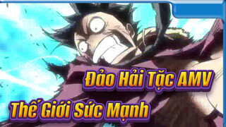 Đảo Hải Tặc: Strong World Thế Giới Sức Mạnh | AMV Chất