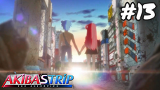 Tập 13: Akiba's End Trip - Akiba's Trip The Animation