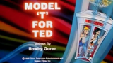 Bill & Ted's Excellent Adventures S1E4 - Model ‘T’ for Ted (1990)