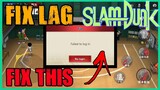 HOW TO FIX LAG AND FAILED TO LOGIN IN SLAM DUNK MOBILE 2020