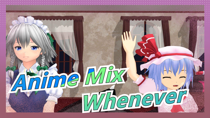 Anime Mix|Whenever