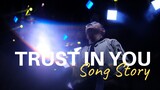 Trust In You Song Story