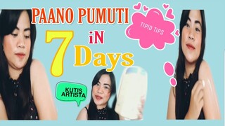 PAANO PUMUTI ANG WALANG PERA | KUTIS ARTISTA IN 7 DAYS| MURANG PAMPAPUTI