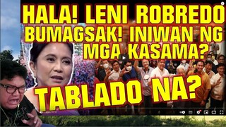 HALA! LENI ROBREDO BUMAGSAK! INIWAN SA ERE NG MGA KASAMA? REACTION VIDEO