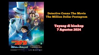 Tayang 7 Agustus 2024 - Detective Conan Movie 27 💎 The Million Dollar Pentagram ⚔️