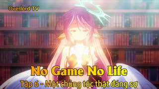 No game No life Tập 6 - Một chủng tộc thật đáng sợ