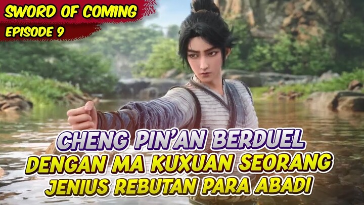 CHEN PING'AN BERDUEL DENGAN AHLI BELADIRI BERBAKAT | SWORD OF COMING | EPS 9