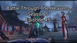 Battle Through The Heavens Season 5 Episode 45
