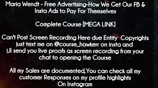 Maria Wendt course  - Free Advertising-How We Get Our FB & Insta Ads to Pay For Themselves download