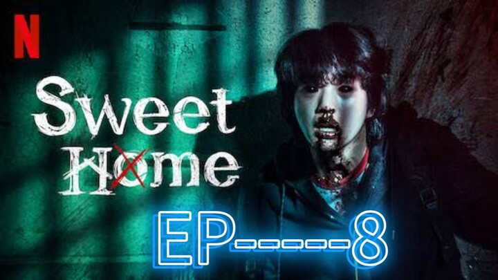 Sweet Home S01E08  720p NF WEBRip x264 MSubs [Dual Audio][Hindi 5.1+English 5.1] -mkvC