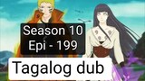 Episode 199 + Season 10 + Naruto shippuden + Tagalog dub