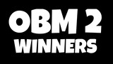 OBM 2 WINNERS (1st to 8th Place)