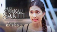 🙋🏻‍♀️ Yang 🫵🏻 Sakiti Episod 2