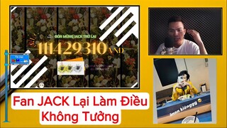 FAN JACK Lại Làm Điều Không Tưởng Trước Thềm MV "THÁNG 6" Cận Kề