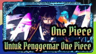 [One Piece/AMV/Mixed Edit/Epik] Untuk Penggemar One Piece