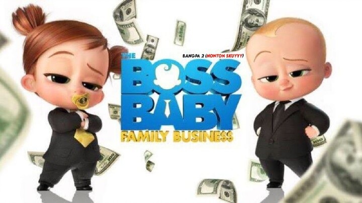 The Boss Baby: Family Business (SUB INDO)