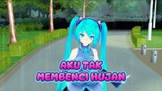 ASIK MAIN HUJAN SAMBIL GOYANG ‼️ MIKU TAK MEMBENCI HUJAN