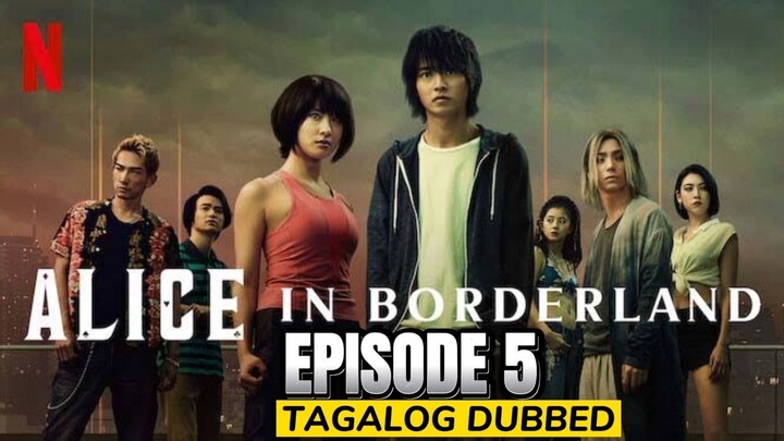 Alice in Borderland Season 1 Episode 5 Tagalog