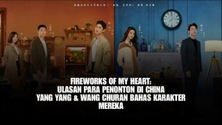 Fireworks of My Heart: Review Awal Penonton, Yang Yang & Wang Churan Bahas Peran Mereka