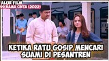 Ketika Ratu Gosip Mencari Suami Di Pesantren, Berujung Jadi Suami - Istri !