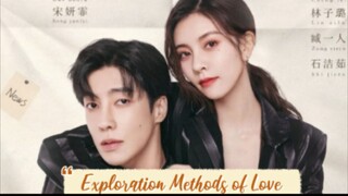 Exploration Methods of Love Episode 17 - Eng Sub 🇨🇳