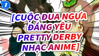 [Cuộc đua ngựa đáng yêu Pretty Derby Nhạc Anime]_1