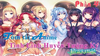 Tóm tắt Anime: " Tinh Linh Huyễn Tưởng Ký " | Phần 4 | Review Anime