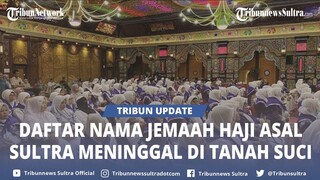 🔴 Daftar Nama dan Asal Daerah Enam Jemaah Haji 2024 Asal Sultra Meninggal Dunia di Tanah Suci