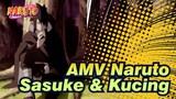 [AMV Naruto] Sasuke & Kucing