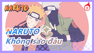 [Naruto] Kakashi & Naruto/Những phân cảnh ngọt ngào - Không sao đâu_2