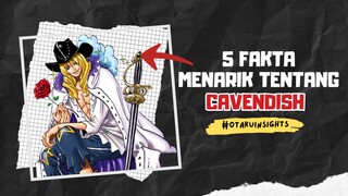 5 Fakta Menarik Tentang CAVENDISH 🔥