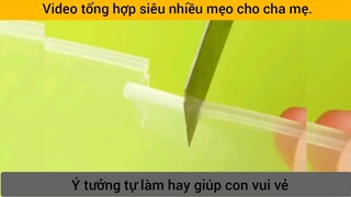 video tổng hợp siêu nhiều mẹo cho cha mẹ