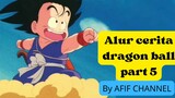 alur cerita dragon ball part 5
