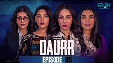 Daurr | Episode 05 | Ushna Shah - Zhalay Sarhadi - Amna Ilyas | Green Entertainment