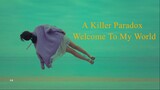 A Killer Paradox • Welcome To My World