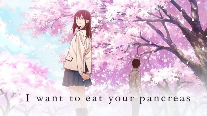 I Want to Eat Your Pancreas english sub (2018)