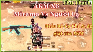 [PUBG Mobile] Thử Thách AKM X6 Máp Mirama Vs Người Lạ - Hiểu Rõ Về Độ Giật Của AKM | NhâmHN TV