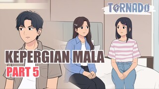 #1 KEPERGIAN MALA PART 5 - ANIMASI SEKOLAH