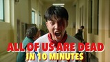 "ALL OF US ARE DEAD" in 10 Minutes