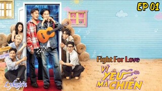 🇻🇳[BL]FIGHT FOR LOVE EP 01(engsub)2025