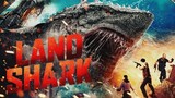 Land Shark (2020) 🇨🇳
