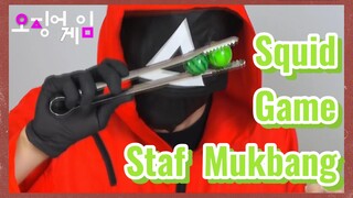 Squid Game Staf Mukbang