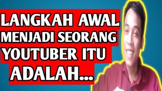 Langkah Awal Menjadi Seorang Youtuber Aby Syarif