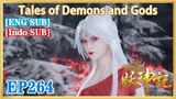 【ENG SUB】Tales of Demons and Gods EP264 1080P
