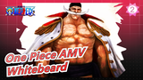 One Piece AMV
Whitebeard_2